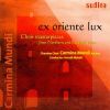 Ex Oriente Lux. Choir Masterpieces from Northern and Eastern Europe. CD